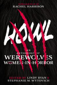 Howl: A Werewolf Anthology from Women in Horror